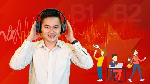 Vietnamese Listening For Intermediate Level (B1 & B2)