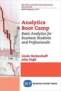 Analytics Boot Camp: Basic Analytics for Business Students and Professionals F5172dc7ab95d9ea195b06a491418089