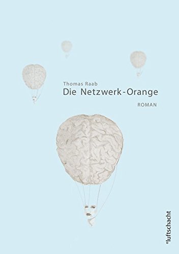 Cover: Thomas Raab  -  Die Netzwerk - Orange