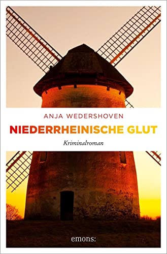 Anja Wedershoven  -  Niederrheinische Glut