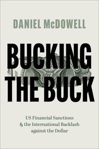 Bucking the Buck US Financial Sanctions and the International Backlash Against the Dollar