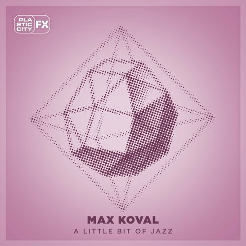 Max Koval - A Little Bit Of Jazz (2023)