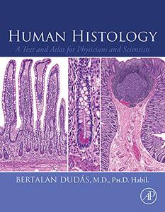 Human Histology A Text and Atlas for Physicians and Scientists