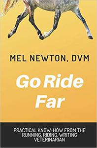 Go Ride Far Practical how-to from the running, riding, writing veterinarian