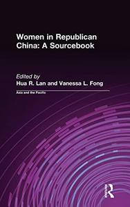 Women in Republican China A Sourcebook A Sourcebook