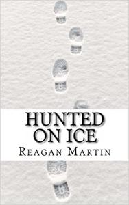 Hunted on Ice The Search for Alaskan Serial Killer Robert Hansen