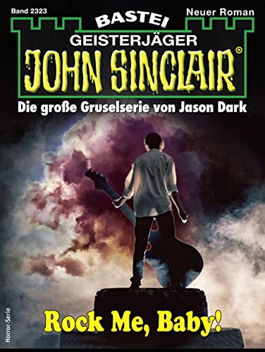 Cover: Marc Freund  -  John Sinclair 2323  -  Rock Me, Baby!