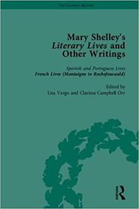 Mary Shelley’s Literary Lives and Other Writings