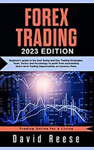 Forex Trading Beginners' Guide to the Best Swing and Day Trading Strategies