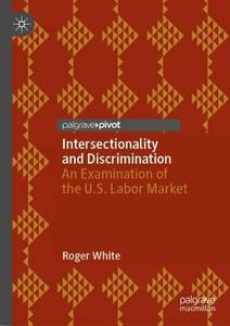 Intersectionality and Discrimination An Examination of the U.S. Labor Market