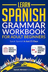 Learn Spanish Grammar Workbook for Adult Beginners