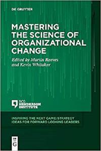 Mastering the Science of Organizational Change