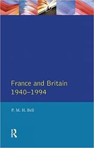 France and Britain, 1940-1994 The Long Separation