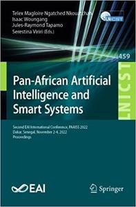 Pan-African Artificial Intelligence and Smart Systems Second EAI International Conference, PAAISS 2022, Dakar, Senegal,