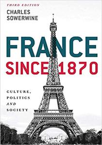 France since 1870 Culture, Politics and Society Ed 3