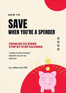 How To Save When You’re a Spender