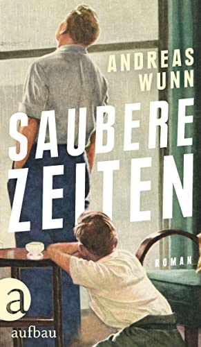 Cover: Wunn, Andreas  -  Saubere Zeiten