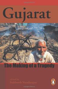 Gujarat the Making of a Tragedy