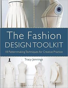 The Fashion Design Toolkit 18 Patternmaking Techniques for Creative Practice