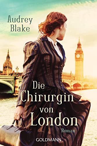 Cover: Blake, Audrey  -  Die Chirurgin von London