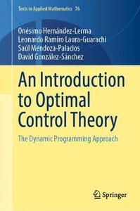 An Introduction to Optimal Control Theory The Dynamic Programming Approach
