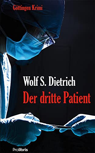 Cover: Wolf S. Dietrich  -  Der dritte Patient