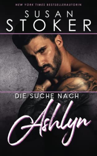 Cover: Susan Stoker  -  Die Suche nach Ashlyn (Die Seals von Hawaii 6)