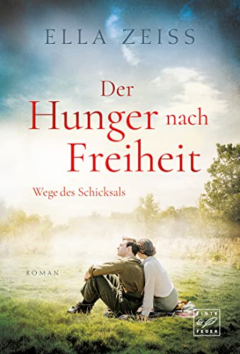 Cover: Zeiss, Ella  -  Wege des Schicksals 2  -  Der Hunger nach Freiheit