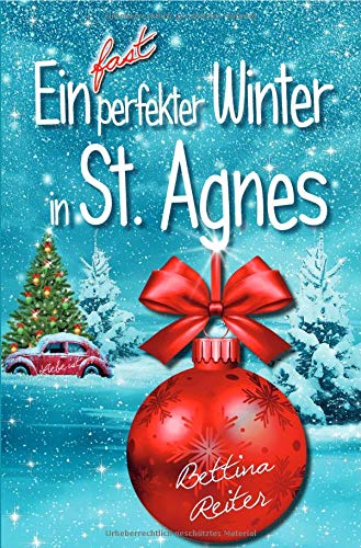 Cover: Bettina Reiter  -  Ein fast perfekter Winter in St. Agnes