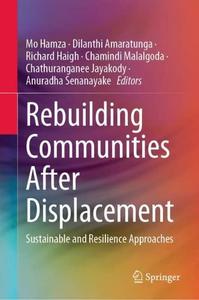 Rebuilding Communities after Displacement Sustainable and Resilience Approaches