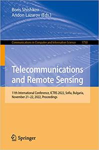 Telecommunications and Remote Sensing 11th International Conference, ICTRS 2022, Sofia, Bulgaria, November 21-22, 2022,