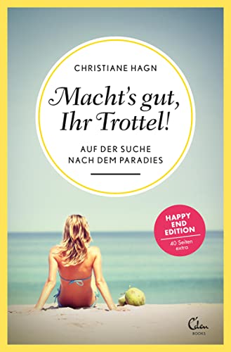 Cover: Christiane Hagn  -  Machts gut, Ihr Trottel!