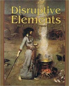 Disruptive Elements The Extremes of French Anarchism