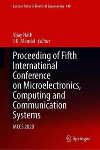 Proceeding of Fifth International Conference on Microelectronics, Computing and Communication Systems MCCS 2020