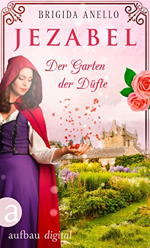 Cover: Brigida Anello  -  Jezabel  -  Der Garten der Düfte