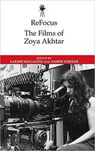 ReFocus The Films of Zoya Akhtar
