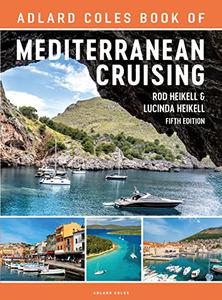 The Adlard Coles Book of Mediterranean Cruising 5th edition