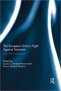 The European Union's Fight Against Terrorism The CFSP and Beyond