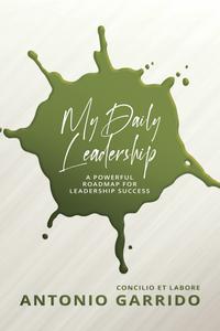 My Daily Leadership A Powerful Roadmap for Leadership Success