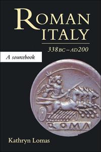 Roman Italy, 338 BC - AD 200 A Sourcebook