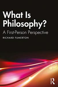 What Is Philosophy A First-Person Perspective