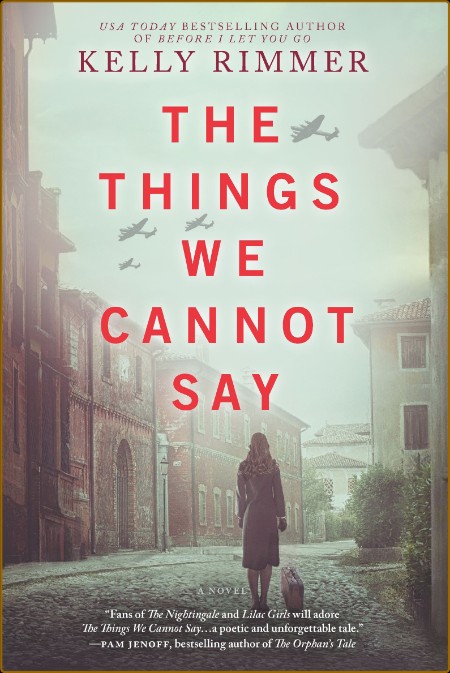 The Things We Cannot Say by Kelly Rimmer  54efa94a9dd0ff5f13bd5d168af2b70b