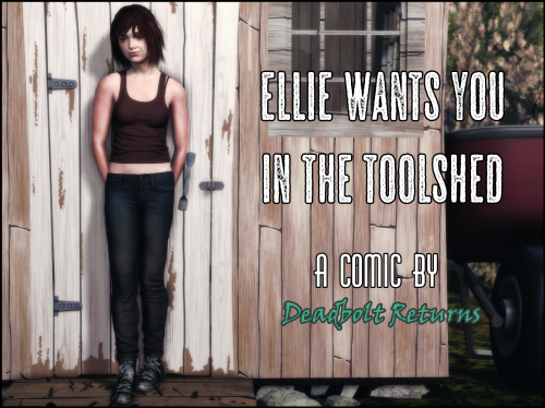 DEADBOLTRETURNS - Ellie Wants You In The Toolshed