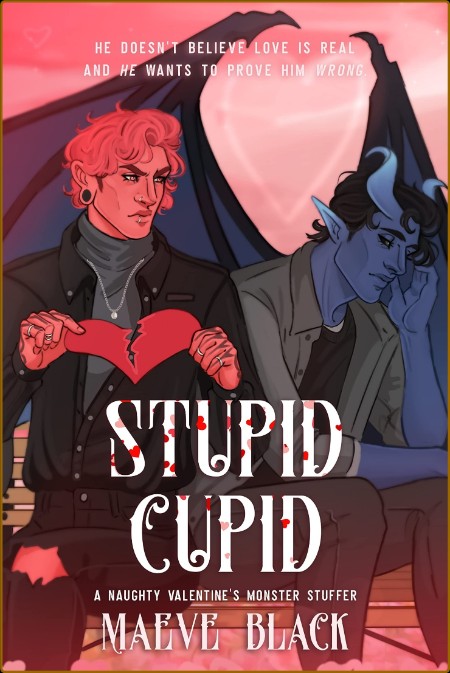 Stupid Cupid - Maeve Black  473f54c3abb6bac8ce28c9514b202927