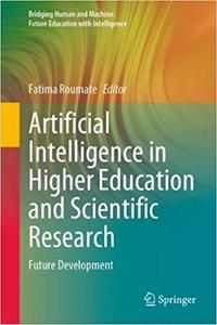 Artificial Intelligence in Higher Education and Scientific Research Future Development
