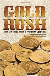 Gold Rush How to Collect, Invest and Profit With Gold Coins