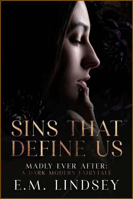 Sins That Define Us  A Dark Mod - E M  Lindsey  B99f679b6739968756d3e2ac59789f32