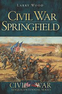 Civil War Springfield (Civil War Series)