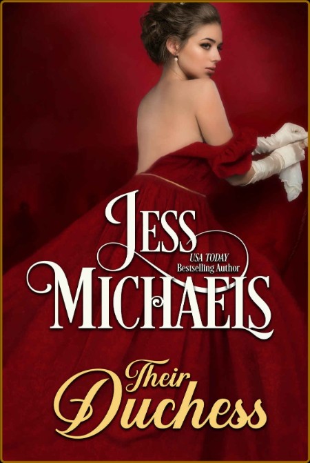 Their Duchess - Michaels, Jess  277387951372948ef52ebaf7bb5a843c