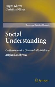 Social Understanding On Hermeneutics, Geometrical Models and Artificial Intelligence